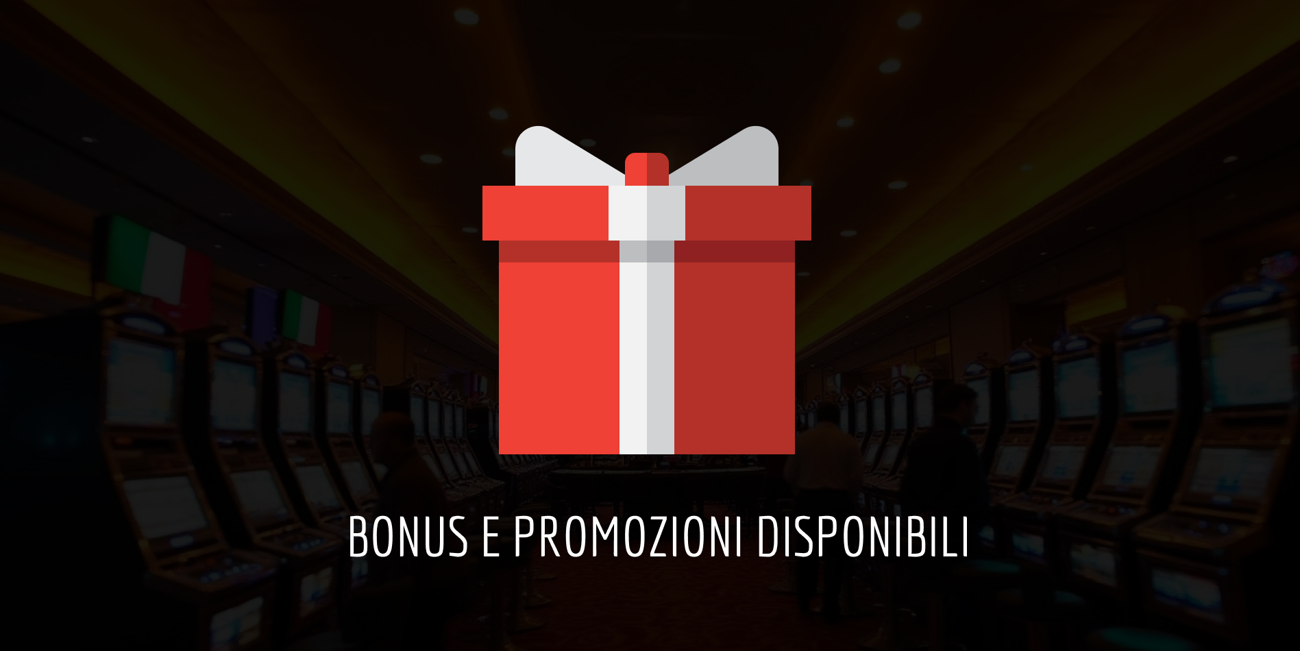 Bonus e promozioni dei casinò non AAMS per gli italiani