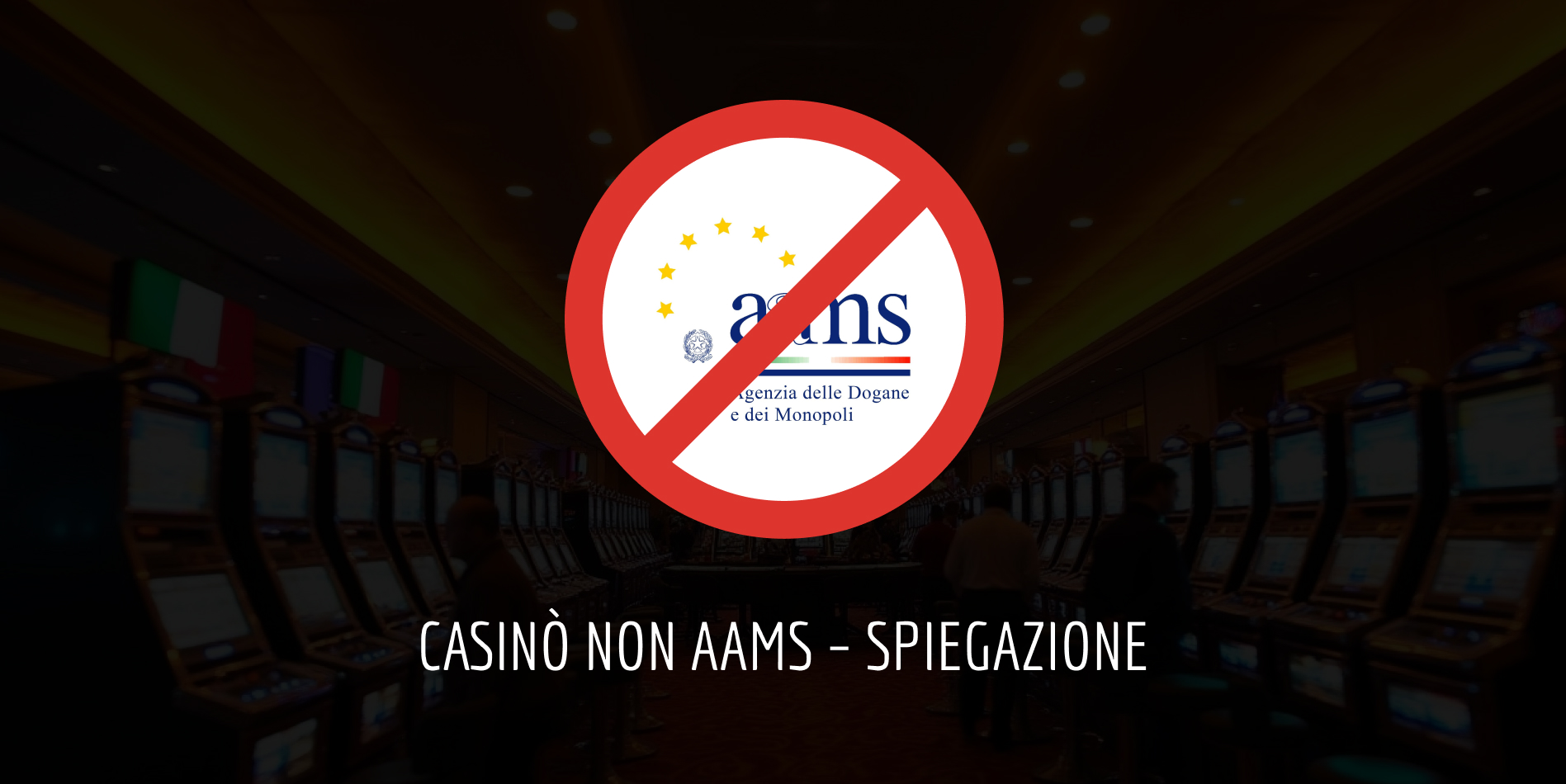 I casinò non AAMS sono casinò senza licenza AAMS che solitamente operano sotto giurisdizioni di altri paesi